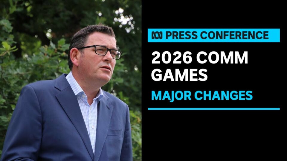 Dan Andrews cans 2026 Commonwealth Games